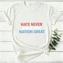 Hate Never Made Any Nation Great Women T-Shirt