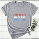 Hate Never Made Any Nation Great Women T-Shirt