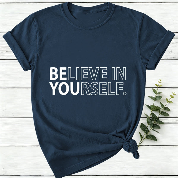 Believe In Yourself Women T-Shirt