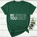 Believe In Yourself Women T-Shirt