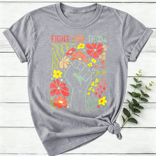 Fight For Those Without Your Privilege Women T-Shirt