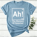 Ah Element Of Surprise Women T-Shirt