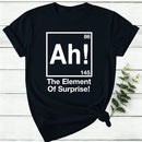 Ah Element Of Surprise Women T-Shirt
