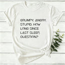 Grumpy Angry Stupid Women T-Shirt