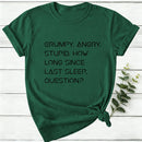 Grumpy Angry Stupid Women T-Shirt