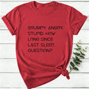 Grumpy Angry Stupid Women T-Shirt