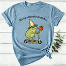 Off To Actively Monitor Women T-Shirt