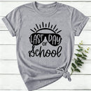 Last Day Of School Women T-Shirt
