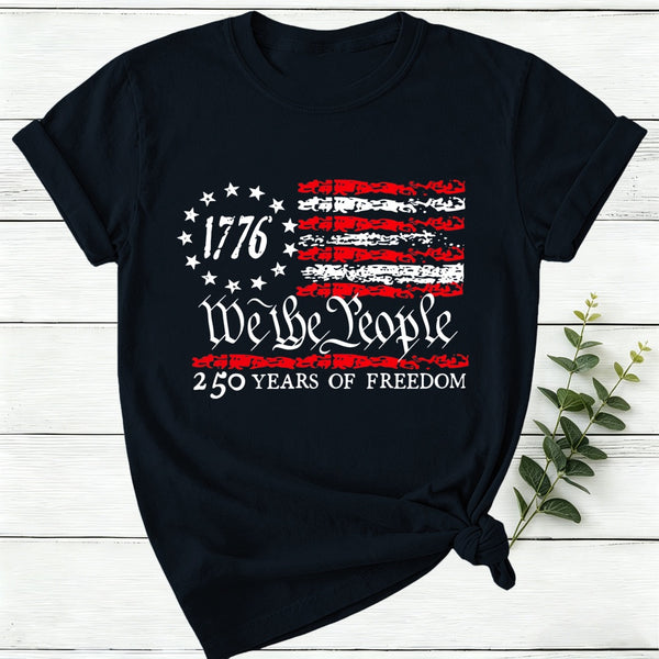 We The People 250 Years Of Freedom Women T-Shirt