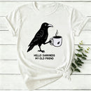 Hello Darkness My Old Friend Women T-Shirt