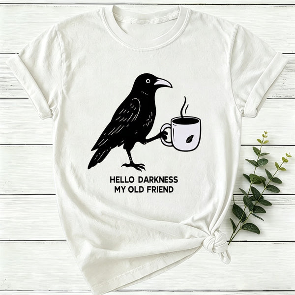 Hello Darkness My Old Friend Women T-Shirt