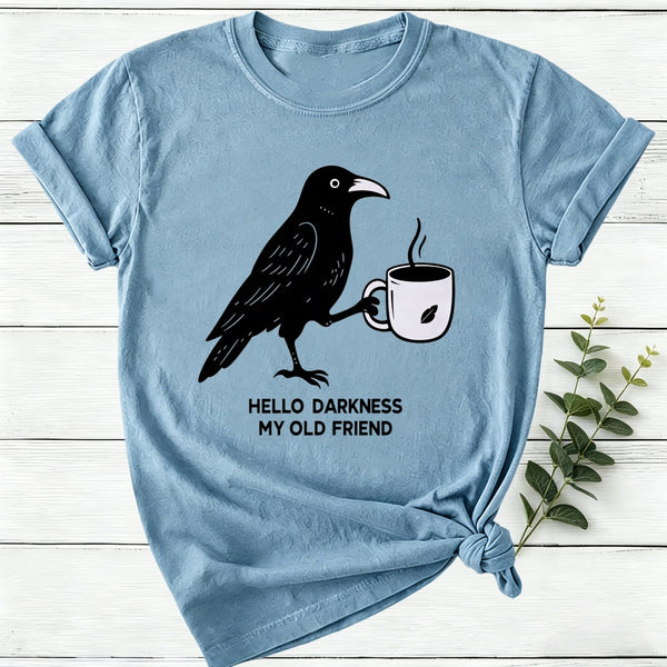 Hello Darkness My Old Friend Women T-Shirt