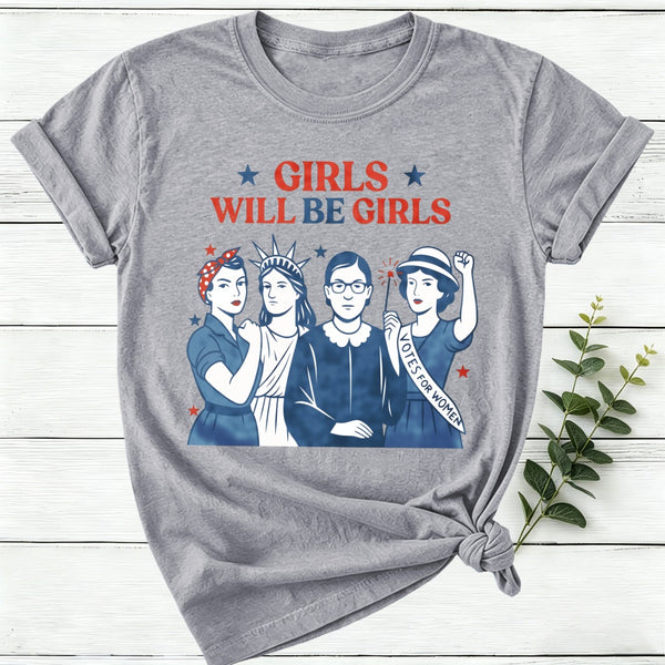 Girls Will Be Girls 4Th Of July Women T-Shirt