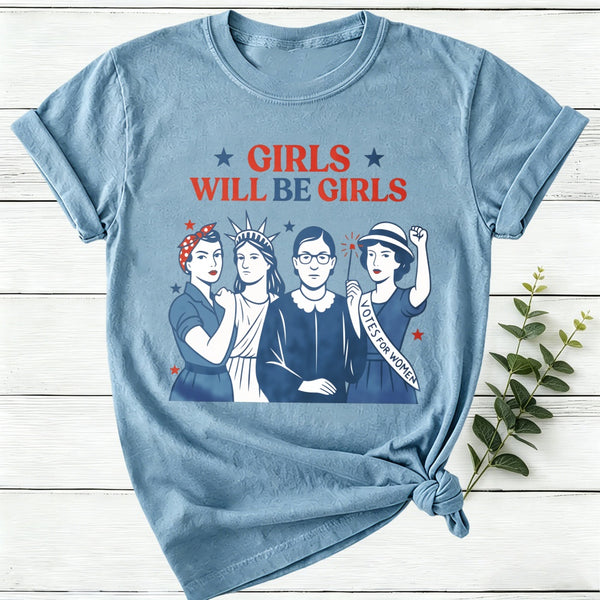 Girls Will Be Girls 4Th Of July Women T-Shirt