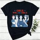 Girls Will Be Girls 4Th Of July Women T-Shirt