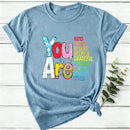 Be Who You Are You Are Enough Women T-Shirt