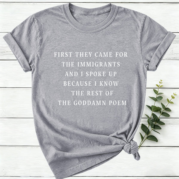 I Spoke Up For Immigrants Because I Know The Rest Of The Poem Women T-Shirt