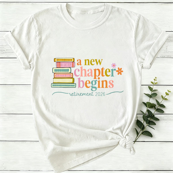 Personalized A New Chapter Begins Retirement Women T-Shirt