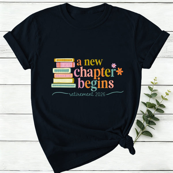 Personalized A New Chapter Begins Retirement Women T-Shirt