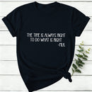 The Time Is Always Right To Do What Is Right Women T-Shirt