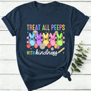 Treat All Peeps With Kindness Easter Lover Women T-Shirt