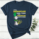 I Will Shenanigans Here Or There Women T-Shirt