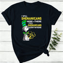 I Will Shenanigans Here Or There Women T-Shirt