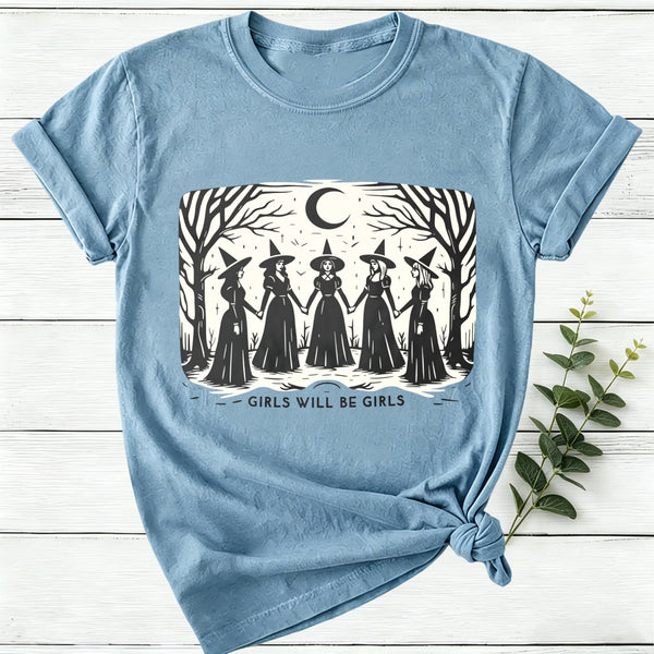 Girls Will Be Girls Witches Women T-Shirt