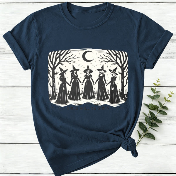 Girls Will Be Girls Witches Women T-Shirt