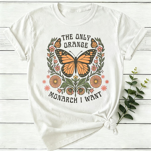 The Only Orange Monarch I Want Women T-Shirt