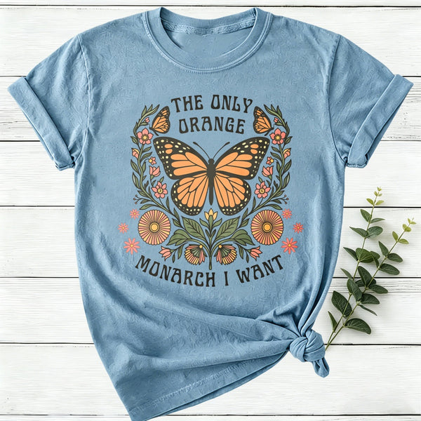The Only Orange Monarch I Want Women T-Shirt