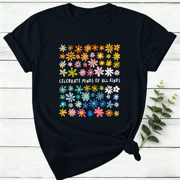 Celebrate Minds Of All Kinds Floral Flower Women T-Shirt