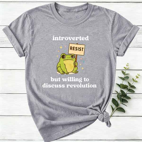 Introverted But Willing To Discuss Revolution Women T-Shirt