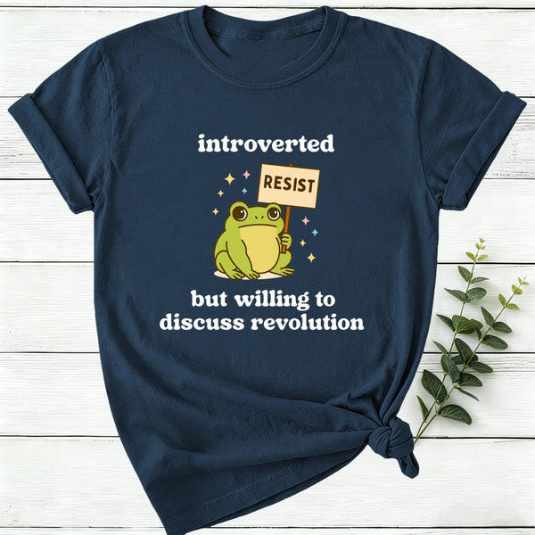 Introverted But Willing To Discuss Revolution Women T-Shirt