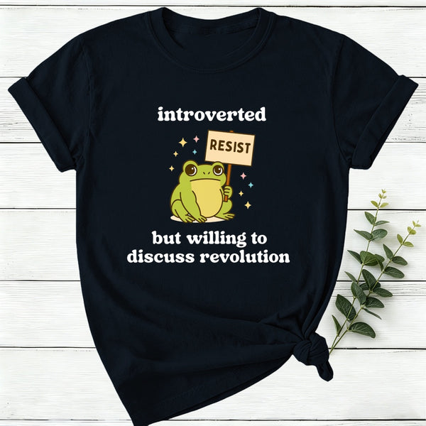 Introverted But Willing To Discuss Revolution Women T-Shirt