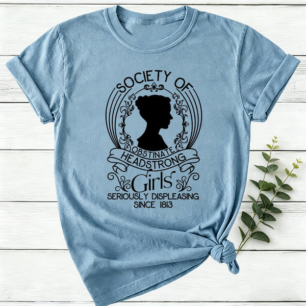 Society Of Obstinate Headstrong Girls Women T-Shirt