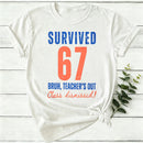 Survived 67 Bruh Women'S Out Class Dismissed Women T-Shirt