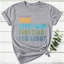 We Are That Sped Team They Told You About Women T-Shirt