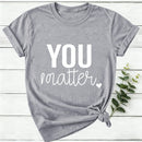 You Matter Women T-Shirt