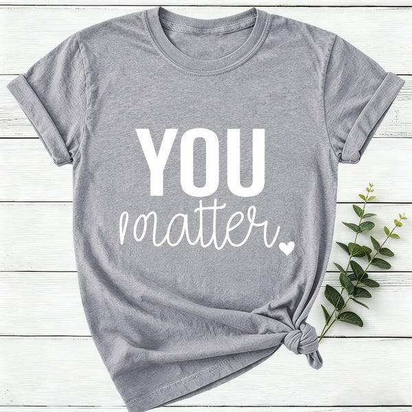 You Matter Women T-Shirt
