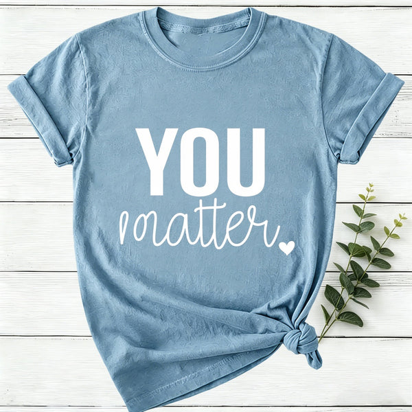 You Matter Women T-Shirt
