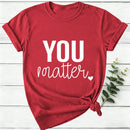You Matter Women T-Shirt