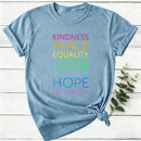 Kindness Peace Equality Love Inclusion Hope Diversity Women T-Shirt