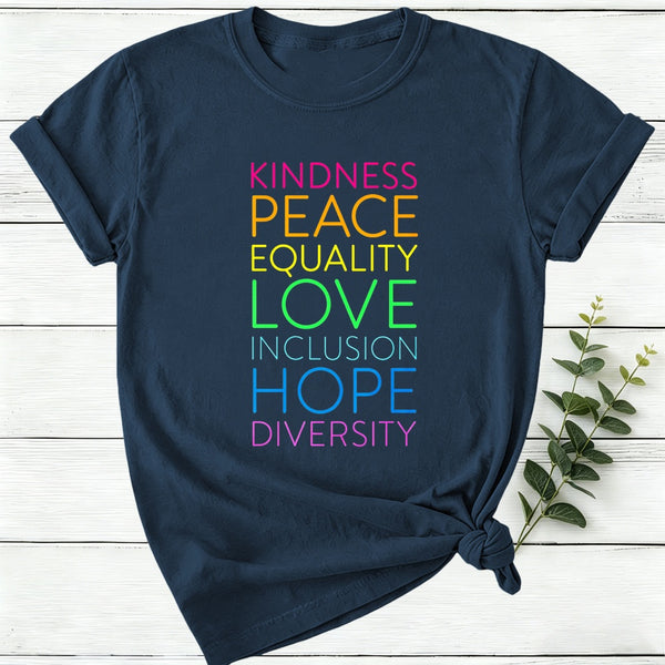 Kindness Peace Equality Love Inclusion Hope Diversity Women T-Shirt