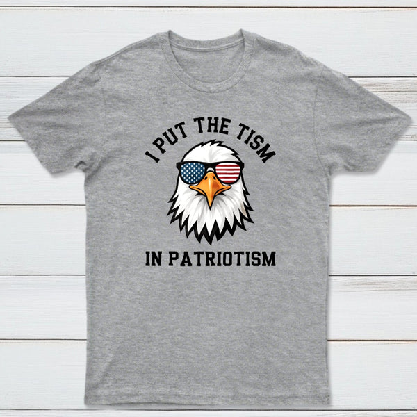 Put The Tism In Patriotism Athletic Eagle T-Shirt