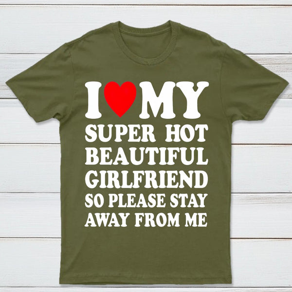 I Love My Super Hot Girlfriend Meme Print T-shirt