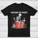 Waiting On Parts Funny Skeleton Auto Mechanic Technician T-Shirt