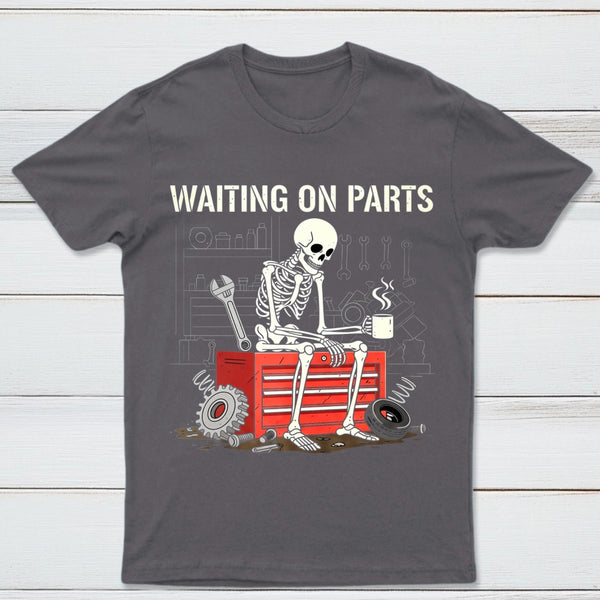 Waiting On Parts Funny Skeleton Auto Mechanic Technician T-Shirt
