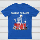Waiting On Parts Funny Skeleton Auto Mechanic Technician T-Shirt