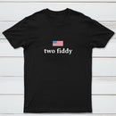 Two Fiddy Short Sleeve T-Shirt